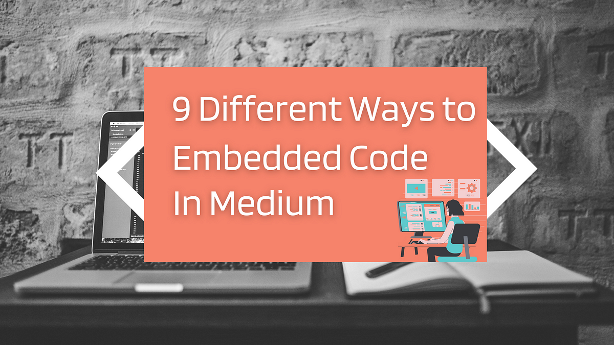 9 Different Ways to Embed Code in Medium | by Abhay Parashar | The Pythoneers | Medium