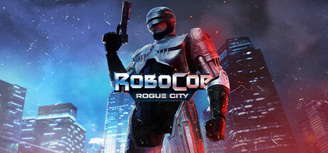 RoboCop: Rogue City poster and Steam link