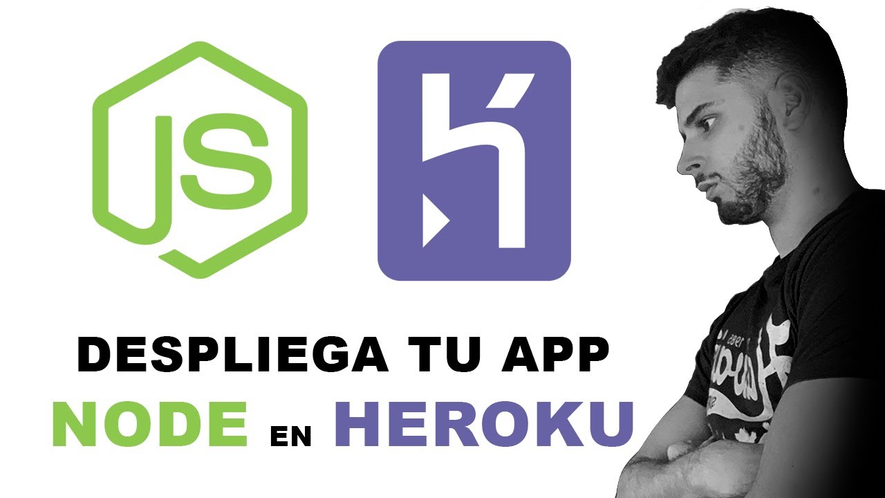 Como desplegar tu APP NODE JS en HEROKU RÁPIDO Y FÁCIL