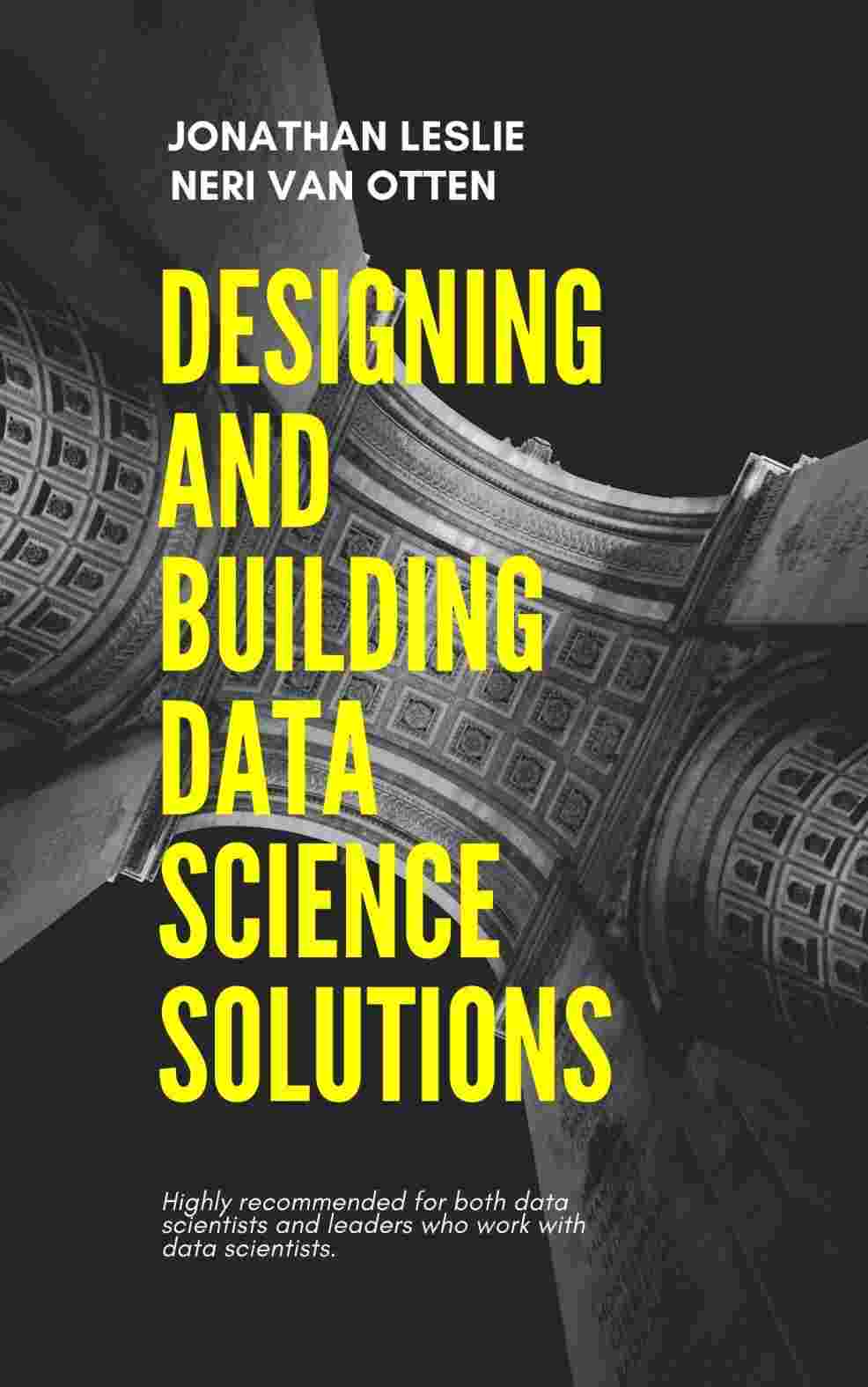 Book Cover of Designing and Building Data Science Solutions