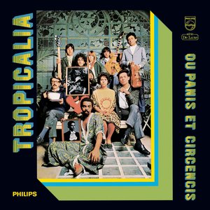 Various Artists - Tropicália: Ou Panis et Circenses