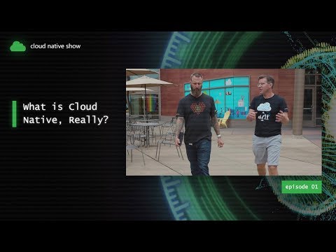 Cloud Native Show - What is cloud native?