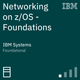 Networking on z/OS - Foundations