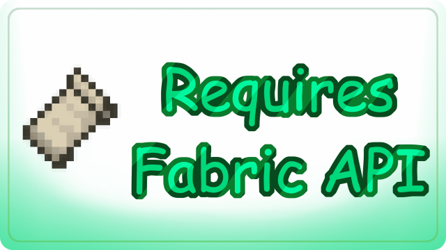 Requires Fabric API