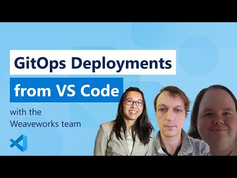 GitOps Deployments from VS Code with little to no Kubernetes Knowledge