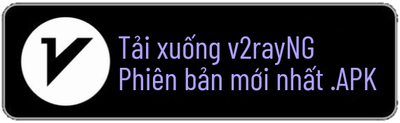 Tải xuống v2rayNG