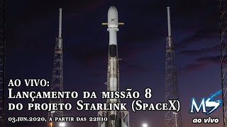 AO VIVO: Lançamento da missão 8 do projeto Starlink (SpaceX)