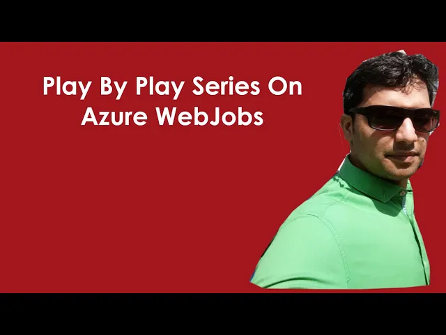 (1/7) WebJobs: Play by Play Series on Azure WebJobs