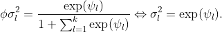 \phi\sigma_l^2 = \frac{\exp(\psi_l)}{1 +\sum_{l = 1}^k\exp(\psi_l)}\Leftrightarrow\sigma_l^2 = \exp(\psi_l).