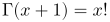 \Gamma(x+1)=x!