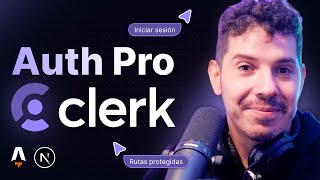 Agrega Autenticación en tu app de Astro y Next.js con Clerk