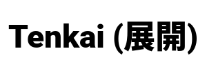 Tenkai (展開)