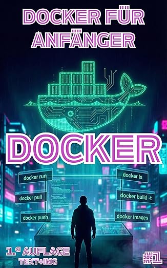 Docker für Einsteiger: Ausgabe 1