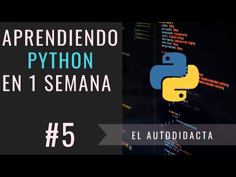 Sesión #5 - Aprendiendo Python en 1 semana de forma autodidacta