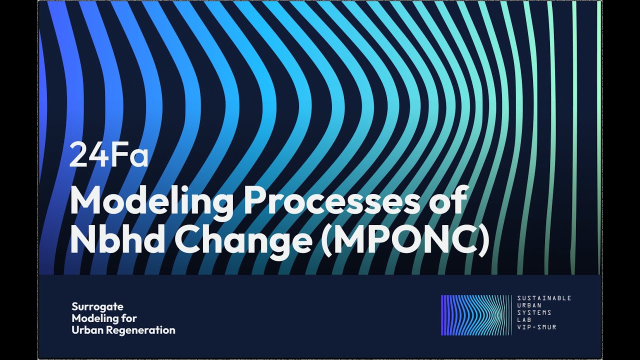 Final Presentation --- 24Fa --- Modeling Processes of Neighborhood Change (MPONC)