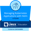 LFS244: Managing Kubernetes Applications with Helm