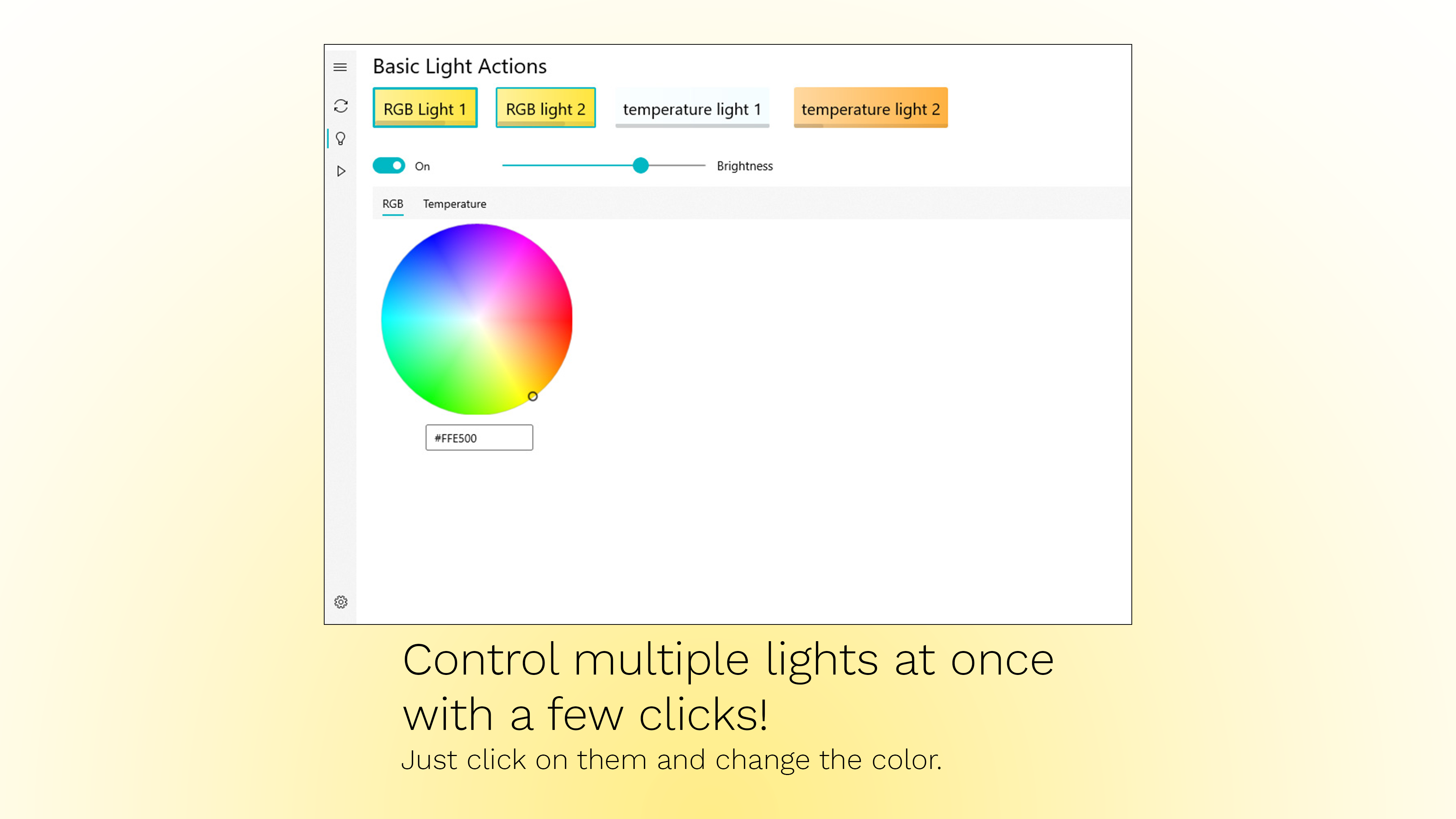 Control muliply light at once with just a few clicks!