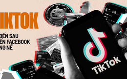 TikTok - Kẻ đến sau nhưng đủ khiến Facebook lo sợ: ‘Trót lọt’ thoát khỏi tầm ngắm của cả nước Mỹ, thản nhiên giành thị phần từ các ‘lão làng’