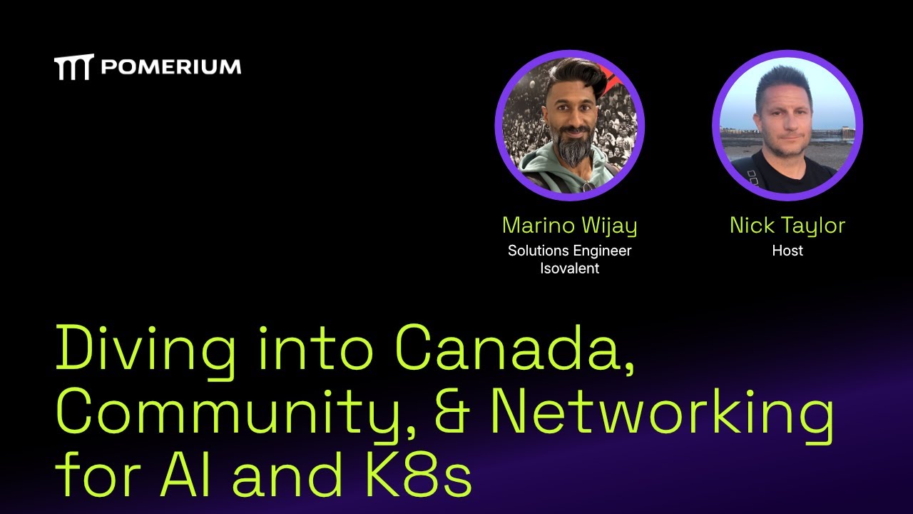 Diving into Canada, Community, and Networking for AI and K8s - Marino Wijay - Tue, Jun 9, 05:00 PM UTC