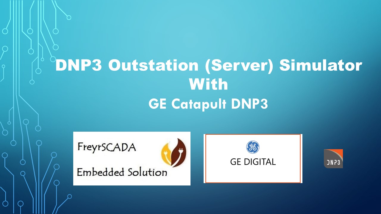 DNP3 RTU Outstation Server Simulator with GE Catapult DNP3 Client Driver