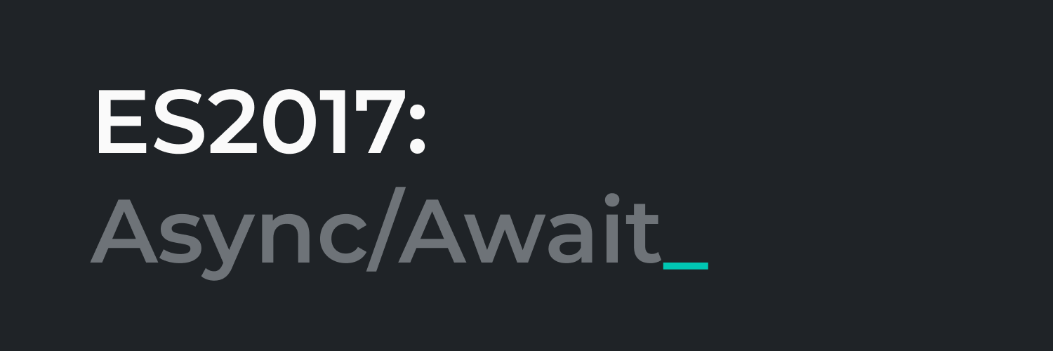 Notas de ES2017: Async/Await