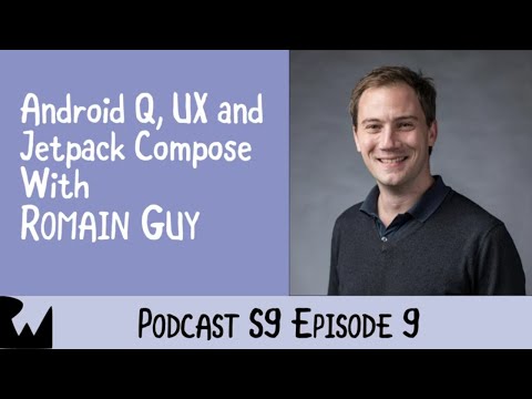 Romain Guy - Android Q, UX and Jetpack Compose - Ray Wenderlich Podcast - S9, E9