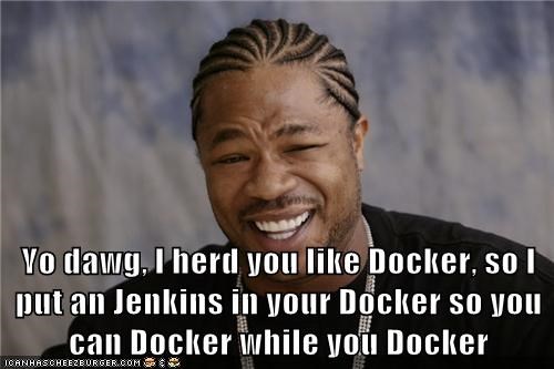 Yo dawg, I herd you like Docker, so I put an Jenkins in your Docker so you can Docker while you Docker