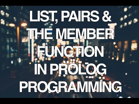 Programming in Prolog Part 4 - Lists, Pairs and the Member Function