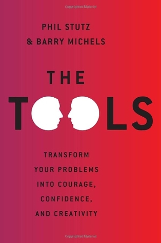 ebook download The Tools: Transform Your Problems into Courage, Confidence, and Creativity