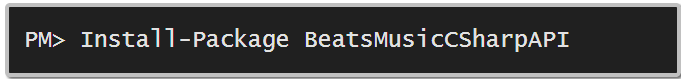 PM> Install-Package BeatsMusicCSharpAPI