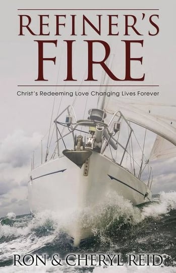 refiners-fire-christs-redeeming-love-changing-lives-forever-book-1