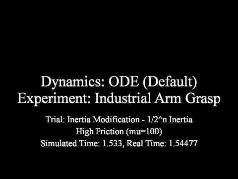 ODE (Default) - Industrial Arm Grasp - 1/2^n Inertia - High Friction