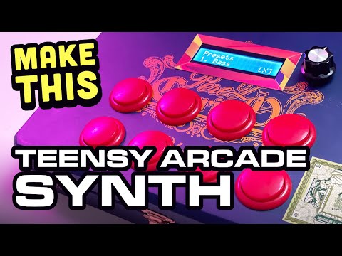 DIY Teensy Arcade Synth | Tutorial & Presets Demo