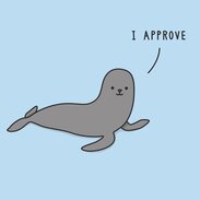 An image of a cartoon seal with a speech line from its head to text that says 'I approve'.