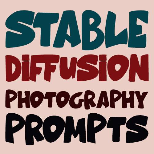 Stable Diffusion Photography Prompts