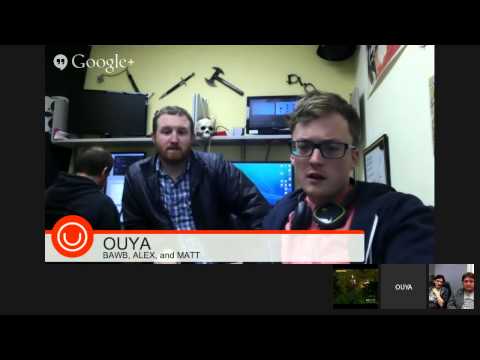 OUYA DEV SUPPORT OFFICE HOURS 3/3