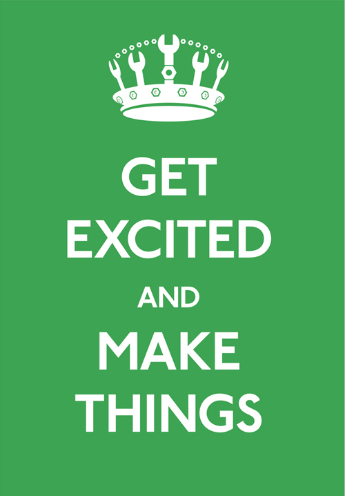 get excited and make things