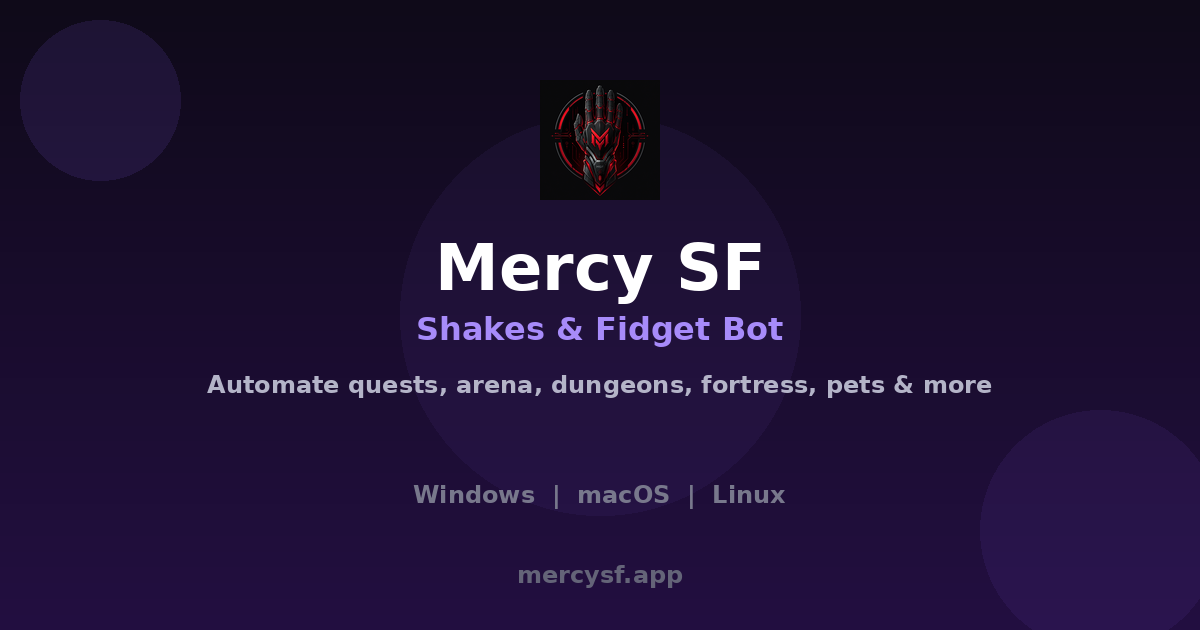 Mercy SF - Shakes and Fidget Bot