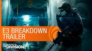 Tom Clancy's The Division - E3 Breakdown Trailer  North America 