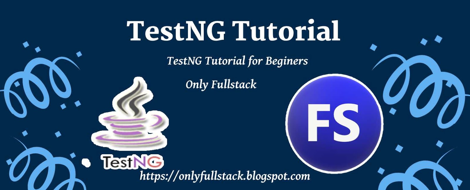 Onlyfullstack - TestNG Tutorial