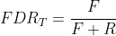 FDR_{T} = \frac{F}{F+R}