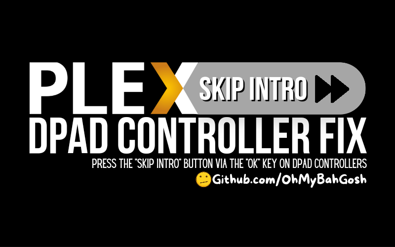 GitHub - Magisk-Modules-Alt-Repo/PLEX_SKIP_INTRO_DPAD_CONTROLLER_FIX ...