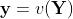 \mathbf{y} = v(\mathbf{Y})