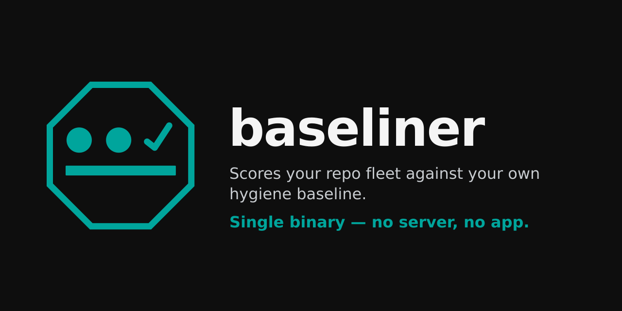 baseliner — scores your repo fleet against your own hygiene baseline