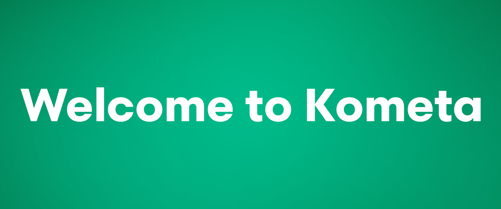 Welcome to Kometa