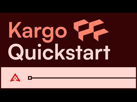 Kargo Video Quickstart