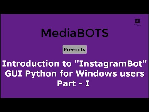 Intro to "InstagramBot" for Windows | Portable App(GUI,Multi Tasking) | PyQt4/PySide Python [Part-1]