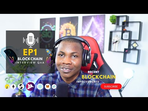 Recent Improvements & Innovations | Blockchain Interview QnA Ep 1