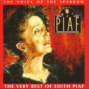 Édith Piaf - The Voice of the Sparrow: The Very Best of Édith Piaf