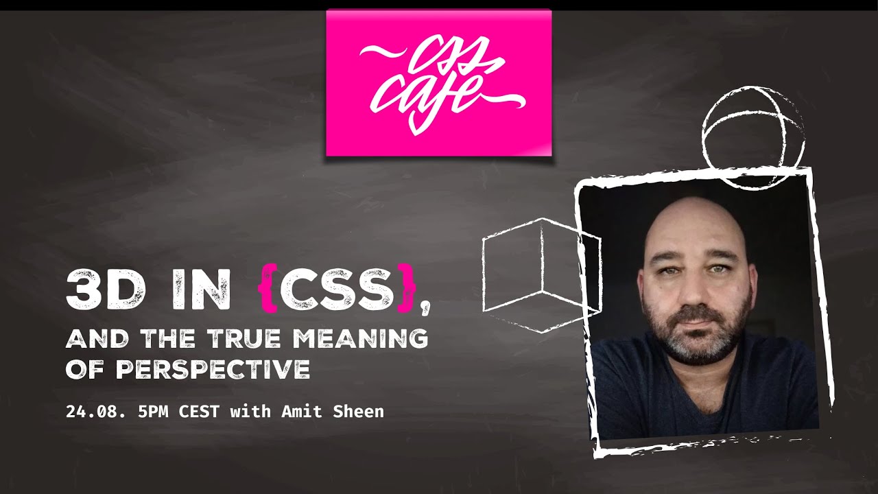 Amit Sheen - 3D in CSS, and the True Meaning of Perspective